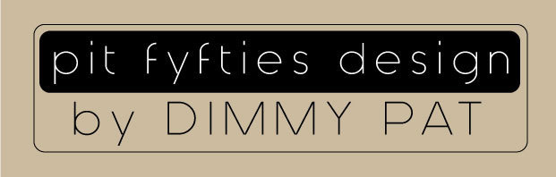 pit fyfties design by dimmy pat
